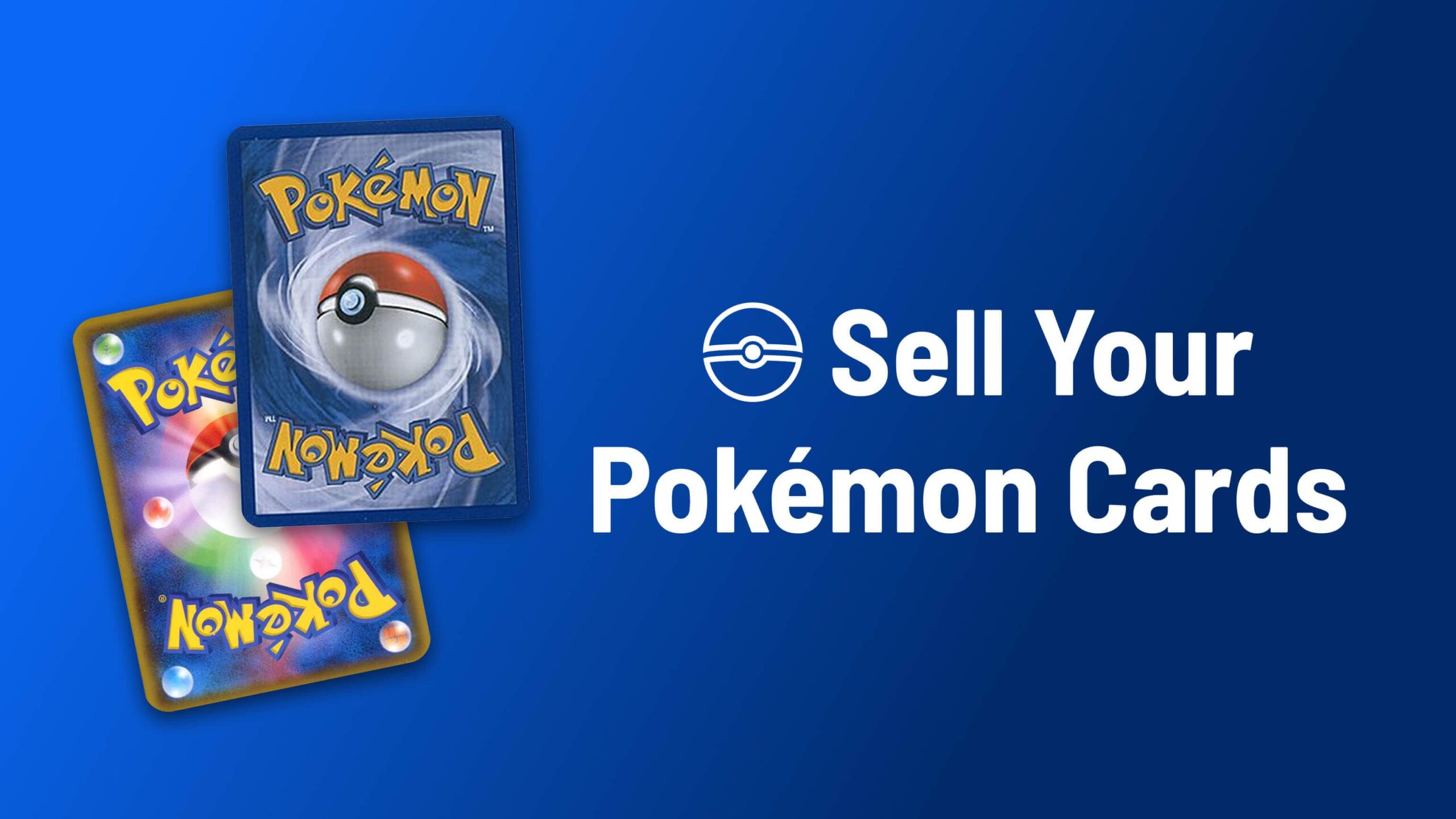 “How to Sell Your Pokémon Cards for Maximum Profit.”